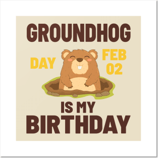 Groundhog Day Feb 02 Is My Birthday - Cute Groundhog Posters and Art